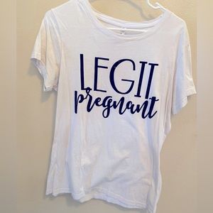 Legit Pregnant Shirt
